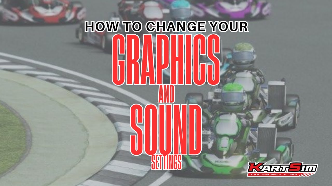 How to Change your Graphics and Sound Settings in rFactor 2 and KartSim